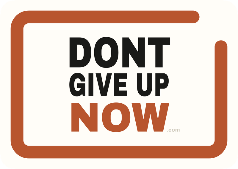 Don't Give Up Now — rectangle sticker